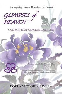 Cover image for Glimpses of Heaven: God's Gifts of Grace in Daily Life