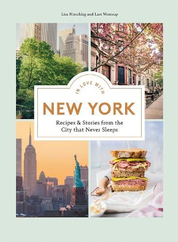 Cover image for In Love with New York: Recipes and Stories from the City That Never Sleeps