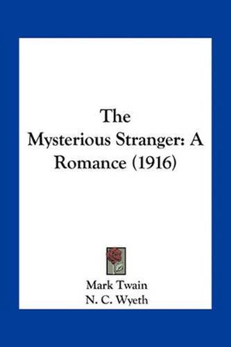 Cover image for The Mysterious Stranger: A Romance (1916)