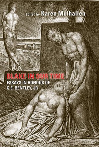 Cover image for Blake in Our Time: Essays in Honour of G.E. Bentley, Jr.