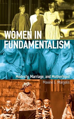 Cover image for Women in Fundamentalism: Modesty, Marriage, and Motherhood