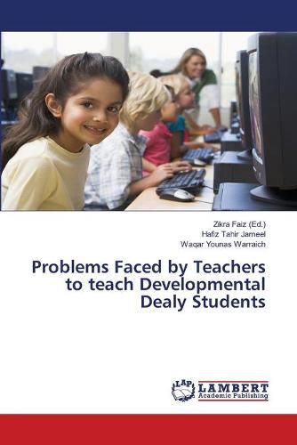 Problems Faced by Teachers to teach Developmental Dealy Students