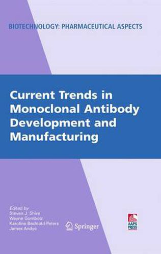 Current Trends in Monoclonal Antibody Development and Manufacturing