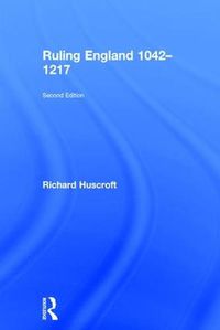 Cover image for Ruling England 1042-1217