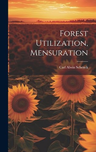 Cover image for Forest Utilization, Mensuration