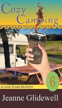 Cover image for Cozy Camping (A Lexie Starr Mystery, Book 6)