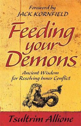 Feeding Your Demons: Ancient Wisdom for Resolving Inner Conflict