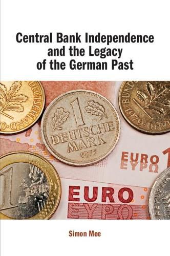 Cover image for Central Bank Independence and the Legacy of the German Past