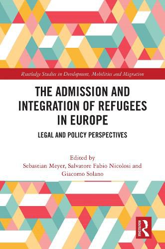 Cover image for The Admission and Integration of Refugees in Europe