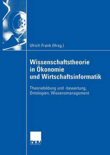 Cover image for Wissenschaftstheorie in Okonomie und Wirtschaftsinformatik