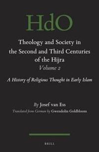 Cover image for Theology and Society in the Second and Third Centuries of the Hijra. Volume 2: A History of Religious Thought in Early Islam