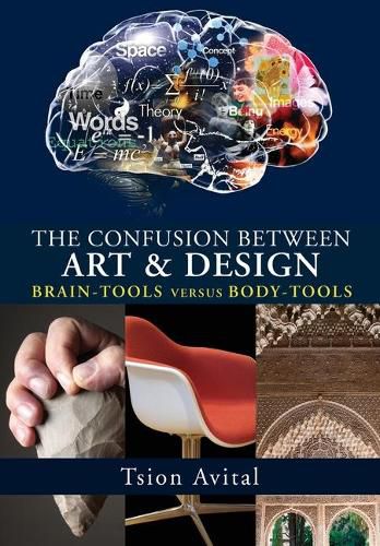 Cover image for The Confusion between Art and Design [B&W Edition]: Brain-tools versus Body-tools