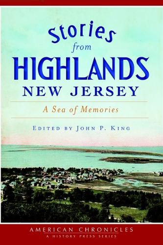 Cover image for Stories from Highlands, New Jersey: A Sea of Memories