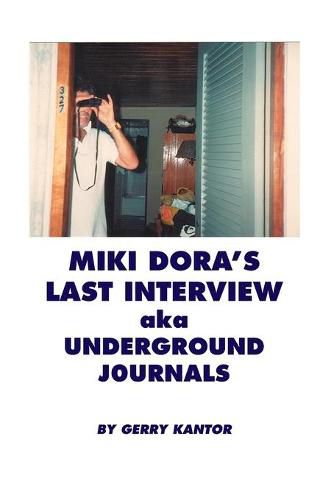 Cover image for Miki Dora's Last Interview aka Underground Journals