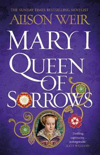 Cover image for Mary I: Queen of Sorrows