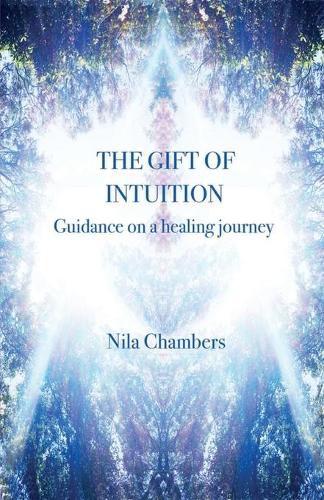 Cover image for The Gift of Intuition: guidance on a healing journey