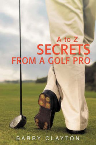 Cover image for Secrets from a Golf Pro: A to Z