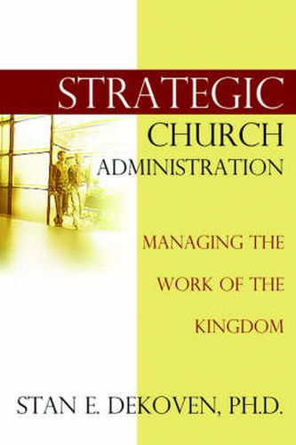 Cover image for Strategic Church Administration