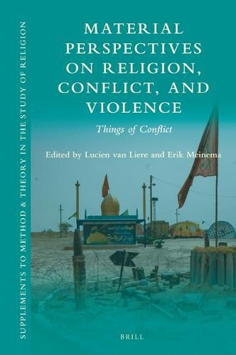 Cover image for Material Perspectives on Religion, Conflict, and Violence: Things of Conflict