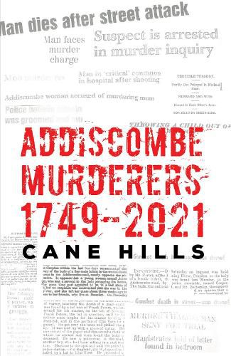 Cover image for Addiscombe Murderers 1749-2021