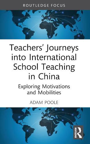 Cover image for Teachers' Journeys into International School Teaching in China