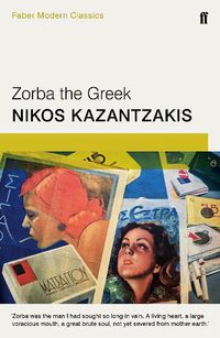 Cover image for Zorba the Greek: Faber Modern Classics