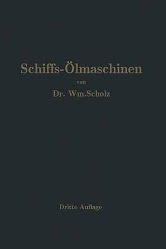 Cover image for Schiffs-OElmaschinen: Ein Handbuch Zur Einfuhrung in Die Praxis Des Schiffsoelmaschinenbetriebes