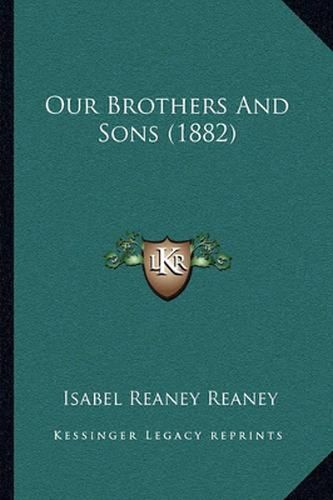 Cover image for Our Brothers and Sons (1882)