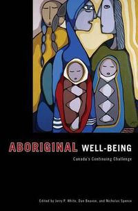 Cover image for Aboriginal Well-Being: Canada's Continuing Challenge