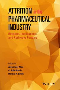 Cover image for Attrition in the Pharmaceutical Industry: Reasons, Implications, and Pathways Forward