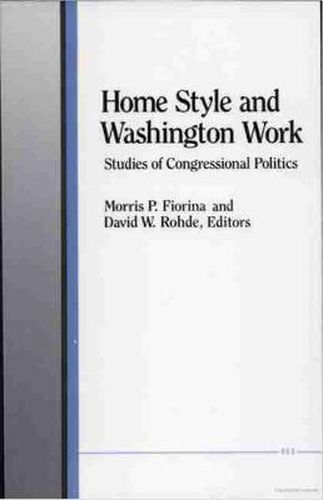 Cover image for Home Style and Washington Work: Studies of Congressional Politics