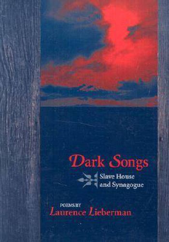 Cover image for Dark Songs: Slave House and Synagogue