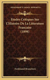 Cover image for Etudes Critiques Sur L'Histoire de La Litterature Francaise (1898)