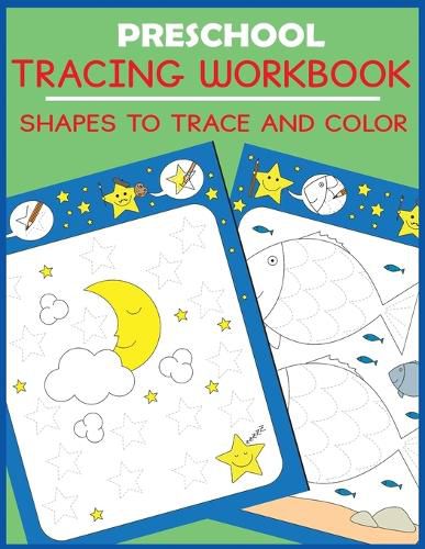 Cover image for Preschool Tracing Workbook: Shapes to Trace and Color