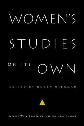 Cover image for Women's Studies on Its Own: A Next Wave Reader in Institutional Change
