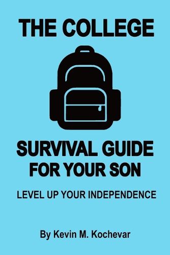 Cover image for The College Survival Guide For Sons
