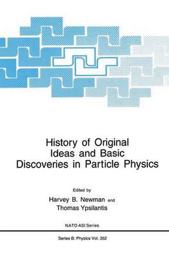 Cover image for History of Original Ideas and Basic Discoveries in Particle Physics