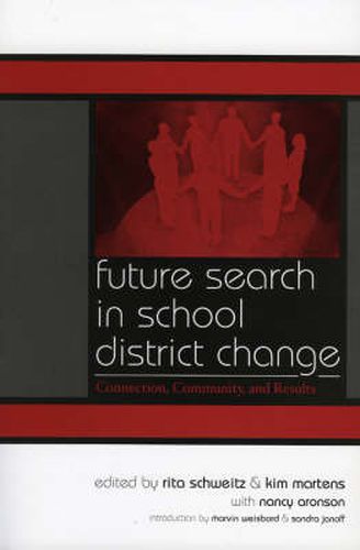 Cover image for Future Search in School District Change: Connection, Community, and Results