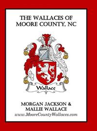 Cover image for The Wallaces of Moore County, NC