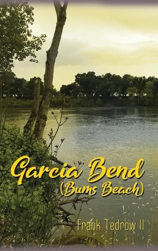 Cover image for Garcia Bend: (Bums Beach)