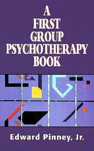 Cover image for A First Group Psychotherapy Book (The Master Work Series)