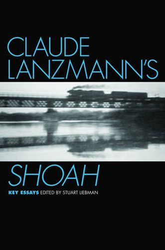 Cover image for Claude Lanzmann's Shoah: Key Essays