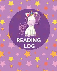 Cover image for Reading Log Book For Girls: Reading Notebook, Record And Organize Book Information, Writing Prompts For Young Readers, Student And Homeschool Reading Tracker