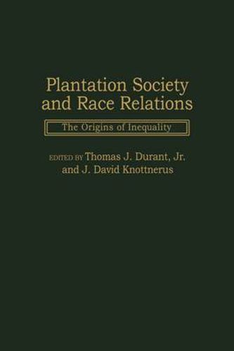 Plantation Society and Race Relations: The Origins of Inequality