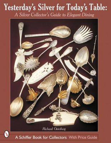 Cover image for Yesterday's Silver for Today's Table: A Silver Collector's Guide to Elegant Dining