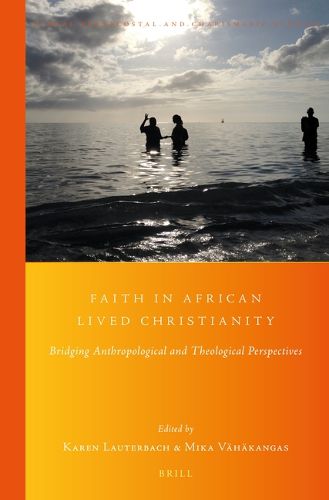 Cover image for Faith in African Lived Christianity: Bridging Anthropological and Theological Perspectives