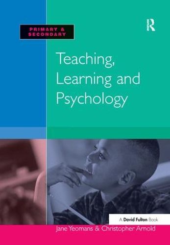 Cover image for Teaching, Learning and Psychology