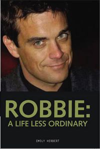 Cover image for Robbie: A Life Less Ordinary