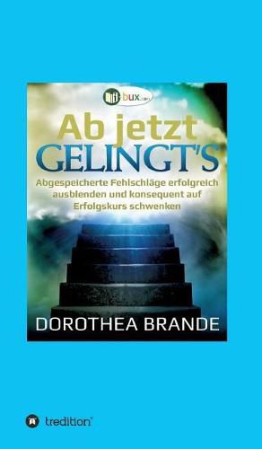 Cover image for Ab jetzt gelingt's