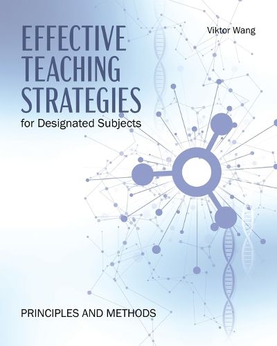 Cover image for Effective Teaching Strategies for Designated Subjects: Principles and Methods